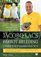 Parrot breeding unter the Panamanian Sun - cena, porovnanie