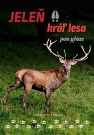 Jeleň - kráľ lesa