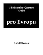 O kulturním významu Arabů pro Evropu - cena, porovnanie