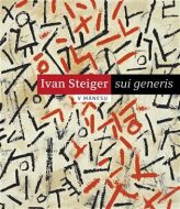 Ivan Steiger - Sui generis - cena, porovnanie