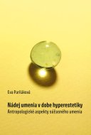 Nádej umenia v dobe hyperestetiky - cena, porovnanie