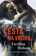 Cesta na vrchol - Ewelina Dobosz - cena, porovnanie