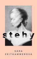 Stehy - Sára Zeithammerová - cena, porovnanie