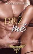 Drž mě - Stacey Kennedy - cena, porovnanie