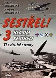 Sestřel! 3 Hlásím sestřel!