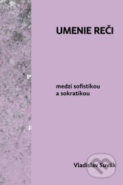 Umenie reči medzi sofistikou a sokratikou