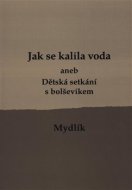 Jak se kalila voda 2.vyd. - cena, porovnanie