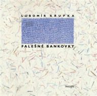Falešné bankovky - Lubomír Krupka - cena, porovnanie