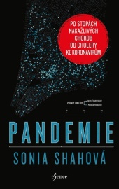 Pandemie - Sonia Shahová