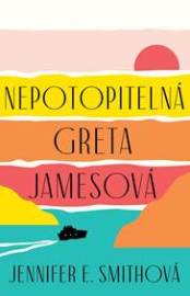 Nepotopitelná Greta Jamesová