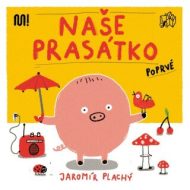 Naše Prasátko poprvé - cena, porovnanie