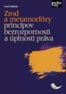 Zrod a metamorfózy princípov bezrozpornosti a úplnosti práva - cena, porovnanie