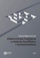 Elektronická mediácia a riešenie konfliktov v kyberpriestore - cena, porovnanie