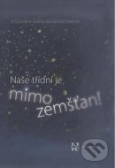 Naše třídní je mimozemšťan! - cena, porovnanie