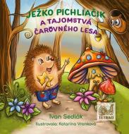 Ježko Pichliačik a tajomstvá čarovného lesa (e-kniha)