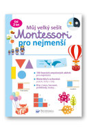 Můj velký sešit Montessori pro nejmenší - cena, porovnanie