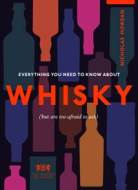 Everything You Need to Know About Whisky - cena, porovnanie