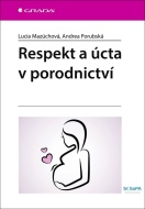 Respekt a úcta v porodnictví - cena, porovnanie