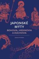 Japonské mýty: Bohovia, hrdinovia a duchovia - cena, porovnanie