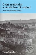 Čeští architekti a stavitelé v 19. století - cena, porovnanie