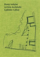 Domy volným veršem. Architekt Ladislav Lábus - cena, porovnanie