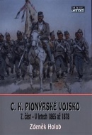 C.K. Pionýrské vojsko 7.část - V letech 1865 až 1878 - cena, porovnanie