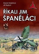 Říkali jim španěláci - cena, porovnanie