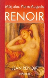 Môj otec Pierre-Auguste Renoir