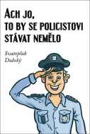 Ach jo, to by se policistovi stávat nemělo - cena, porovnanie