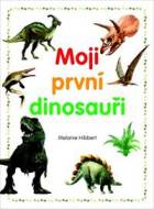 Moji první dinosauři - Hibbert Melanie - cena, porovnanie