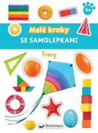 Tvary - Malé kroky se samolepkami 4+ - cena, porovnanie