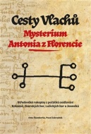Cesty Vlachů Mysterium Antonia z Florencie - cena, porovnanie