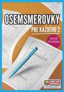 Osemsmerovky pre každého 2 - Veľké písmená - cena, porovnanie