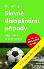 Slavné disciplinární případy - Když fotbal spadne na dno