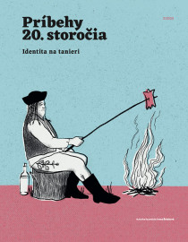 Príbehy 20. storočia - Identita na tanieri