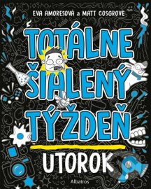 Totálne šialený týždeň: Utorok