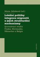 Lokální politiky integrace migrantů a jejich strukturální mechanismy - cena, porovnanie