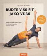 Buďte v 50 fit jako ve 30 - cena, porovnanie