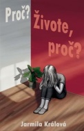 Proč? Živote, proč? - cena, porovnanie
