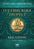 Lucemburská epopej I - Král cizinec - cena, porovnanie