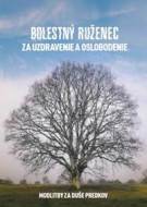 Bolestný ruženec za uzdravenie a oslobodenie - cena, porovnanie