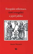 Evropská reformace, čeští evangelíci a jejich jubilea - cena, porovnanie