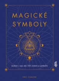 Magické symboly: Lexikón s viac ako 500 znakmi a symbolmi