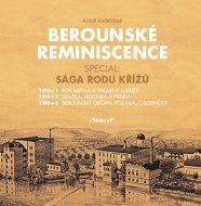 Berounské reminiscence - Sága rodu Křížů - cena, porovnanie