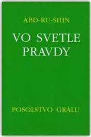 Vo svetle Pravdy - Posolstvo Grálu