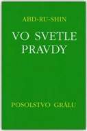 Vo svetle Pravdy - Posolstvo Grálu - cena, porovnanie