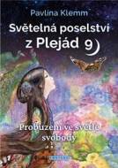 Světelná poselství z Plejád 9 - Probuzení ve světle svobody - cena, porovnanie