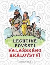 Lechtivé pověsti Valašského království