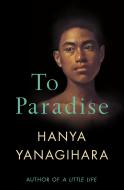 To Paradise - Hanya Yanagihara - cena, porovnanie