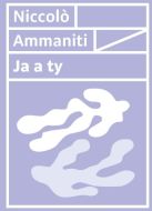 Ja a ty - Niccolo Ammaniti - cena, porovnanie